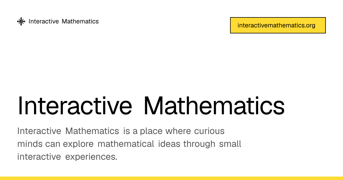I built a site where you explore math by playing with it, not reading about it